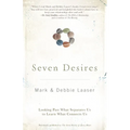 Seven Desires: Looking Past What Separates Us to Learn What Connects Us - Paperback