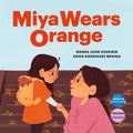 Miya Wears Orange - Hardcover
