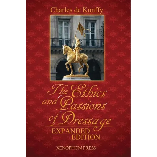 The Ethics and Passions of Dressage - Paperback