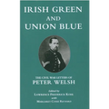 Irish Green and Union Blue: The Civil War Letters of Peter Welsh - Paperback