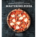Mastering Pizza: The Art and Practice of Handmade Pizza, Focaccia, and Calzone [A Cookbook] - Hardcover