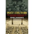 America's School for War: Fort Leavenworth, Officer Education, and Victory in World War II - Paperback