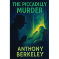 The Piccadilly Murder: A Positronic Book - Paperback