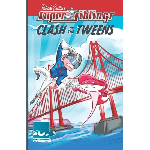 Super Siblings Adventures: Clash of the Tweens - Paperback