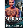 Marrok: A Wolf's Hunger Alpha Shifter Romance - Paperback