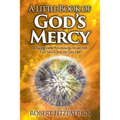 A Little Book of God's Mercy: Amazing Bible Revelations About Hell, End Times, And The Last Day - Paperback