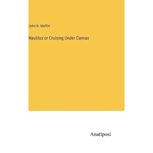 Nautilus or Cruising Under Canvas - Hardcover