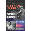 From Vietnam Nasho to Catching School Crooks - Paperback