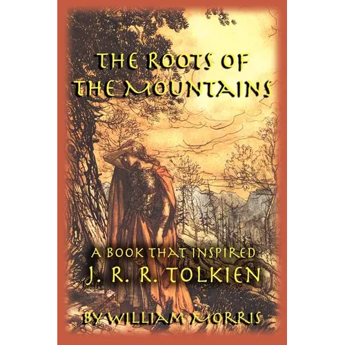 The Roots of the Mountains: A Book that Inspired J. R. R. Tolkien - Paperback