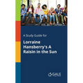 A Study Guide for Lorraine Hansberry's A Raisin in the Sun - Paperback