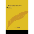 Adventures In Two Worlds - Paperback