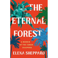 The Eternal Forest: A Memoir of the Cuban Diaspora - Hardcover