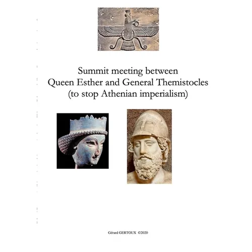 Summit meeting between Queen Esther and General Themistocles (to stop Athenian imperialism) - Paperback