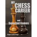 My Chess Career and Selected Games - Paperback