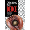 Catching The Deuce - Paperback