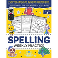 Spelling Weekly Practice for 3rd Grade: Vocabulary Builder Workbook to Learn to Write and Spell Essential Sight Words Phonics Activities and Handwriti - Paperback