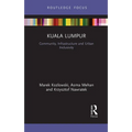 Kuala Lumpur: Community, Infrastructure and Urban Inclusivity - Paperback