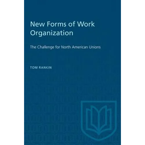 New Forms of Work Organization: The Challenge for North American Unions - Paperback