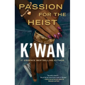 Passion for the Heist - Paperback