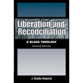 Liberation and Reconciliation, Second Edition: A Black Theology - Paperback