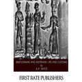 Babylonians and Assyrians: Life and Customs - Paperback