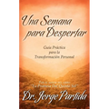 Una Semana Para Despertar-Gia Practica Para La Transformacion Personal - Paperback