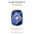 Star People's Wisdom: Messages From Beyond The Stars For Human Awakening - Paperback