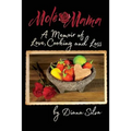 Molé Mama: A Memoir of Love, Cooking and Loss - Paperback
