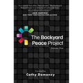 The Backyard Peace Project - Paperback