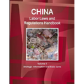 China Labor Laws and Regulations Handbook Volume 1 Strategic Information and Basic Laws - Paperback