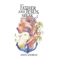 Father and Jesus Speak: Encountering God - Paperback