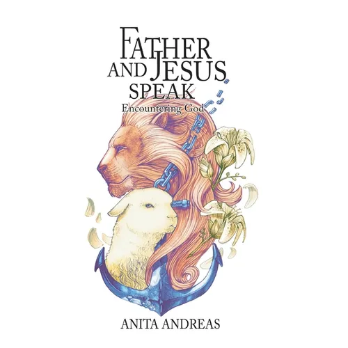 Father and Jesus Speak: Encountering God - Paperback