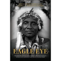 Eagle Eye: The Original Man of America, An Autobiography by Robert Banks Cornelius, Jr., Narrated to and co-authored by Professor - Paperback