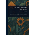 The Art of Glass-Blowing - Paperback