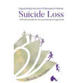 Supporting a Survivor of Spouse or Partner Suicide Loss: A Mindful Guide for Co-journeying through Grief - Paperback