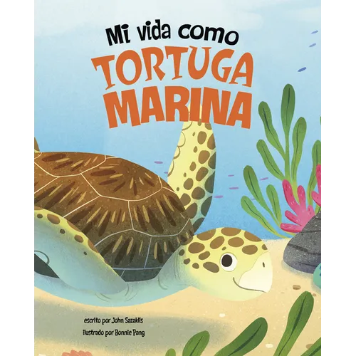 Mi Vida Como Tortuga Marina (My Life as a Sea Turtle) - Hardcover