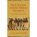 Race, Racism, and the Biblical Narratives: On Use and Abuse of Sacred Scripture - Paperback