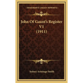 John Of Gaunt's Register V1 (1911) - Hardcover