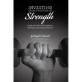 Investing from a Position of Strength: A High Net Worth Investor's Guide to Thriving in All Investment Climates - Paperback