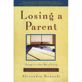 Losing a Parent: Passage to a New Way of Living - Paperback