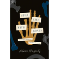 Still Life with Bones: Genocide, Forensics, and What Remains - Hardcover