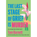 The Last Stage of Grief is Murder - Paperback