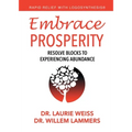 Embrace Prosperity: Resolve Blocks to Experiencing Abundance - Paperback