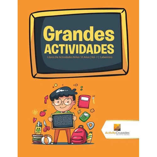 Grandes Actividades: Libros De Actividades Niños 10 Años Vol -1 Laberintos - Paperback