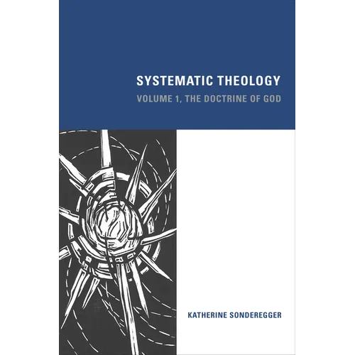 Systematic Theology: Volume 1, the Doctrine of God - Hardcover