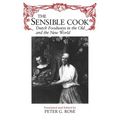 The Sensible Cook: Dutch Foodways in the Old and New World - Paperback