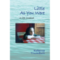 Little As You Were: A Life Revealed - Paperback