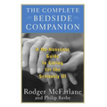 The Complete Bedside Companion: A No-Nonsense Guide to Caring for the Seriously Ill - Paperback