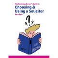 The Business Owner's Guide to Choosing & Using a Solicitor - Paperback