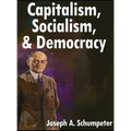 Capitalism, Socialism, and Democracy: Third Edition - Hardcover